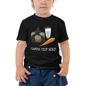 SANTA STOP HERE Toddler Short Sleeve Tee