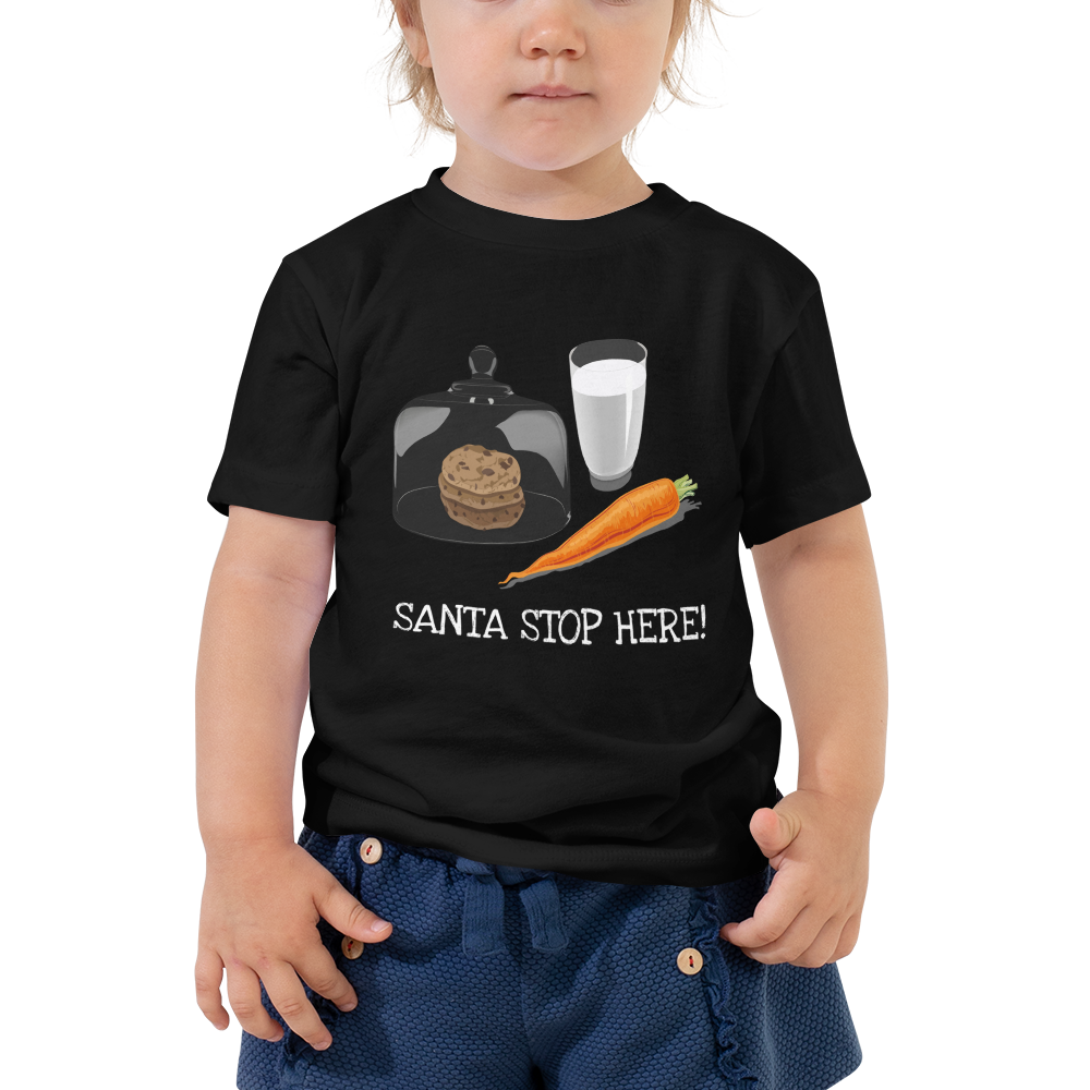 SANTA STOP HERE Toddler Short Sleeve Tee